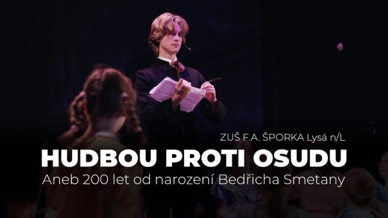 Hudbou proti osudu. Divadelní představení Základní umělecká škola Františka Antonína Šporka Lysá n/L
