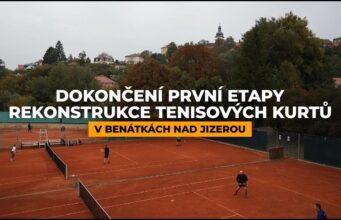 Dokončení první etapy rekonstrukce tenisového areálu v Benátkách nad Jizerou.