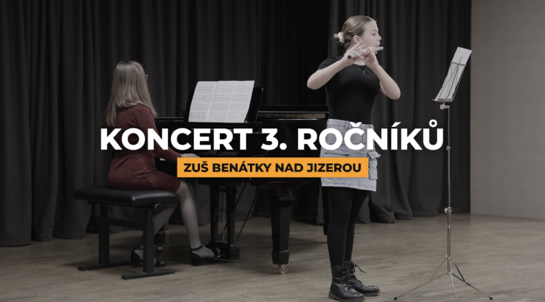 Koncert 3. ročníků ZUŠ J. A. Bendy v Benátkách nad Jizerou