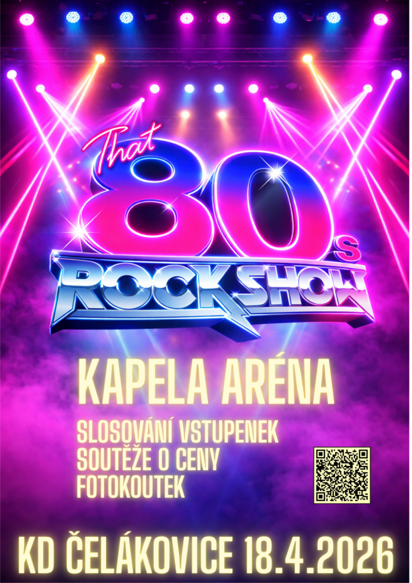 That 80’s Rock Show Arena – KD Čelákovice